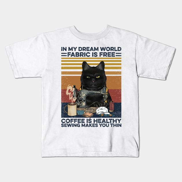 Sew Coffee In My Dream World Sewing Kids T-Shirt by Sunset beach lover